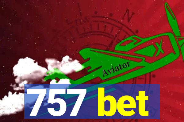 757 bet